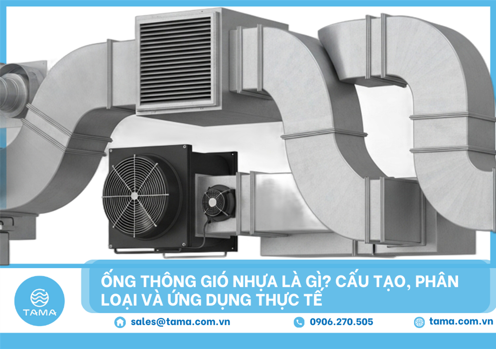 Ống thông gió nhựa là gì? Cấu tạo, phân loại và ứng dụng thực tế
